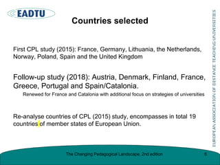 Countries selected
First CPL study (2015): France, Germany, Lithuania, the Netherlands,
Norway, Poland, Spain and the Unit...