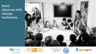 Build
alliances with
change
facilitators
 