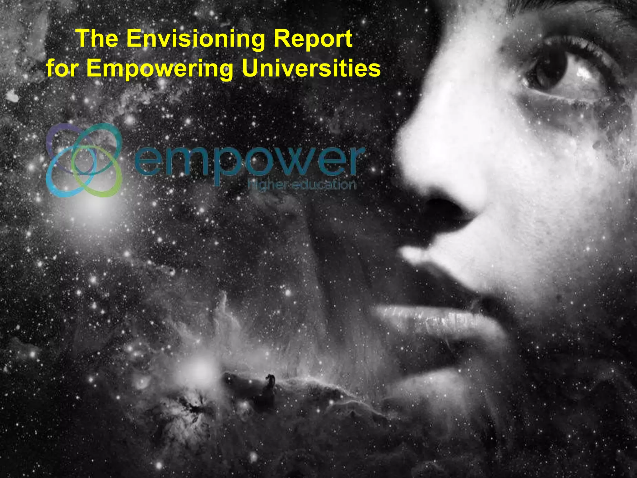 The Envisioning Report
for Empowering Universities
 