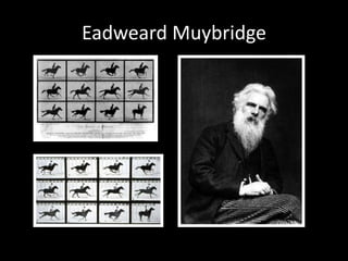 Eadweard Muybridge
 