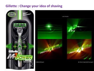 | VINIZIUS/ YOUNG & RUBICAM
Gillette : Change your idea of shaving
 