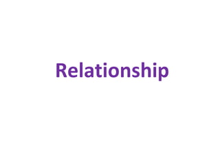Relationship
 