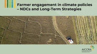 Enhancing farmer engagement in national climate policies: Advocay tools and approaches 
