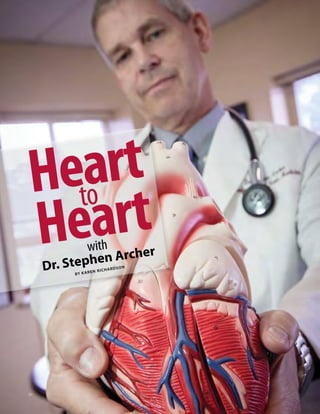 30
Heart
Hearto
with
t
Dr. Stephen Archer
BY KAREN RICHARDSON
30
 