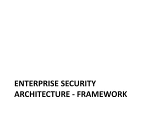 Enterprise Security Architecture for Cyber Security | PDF