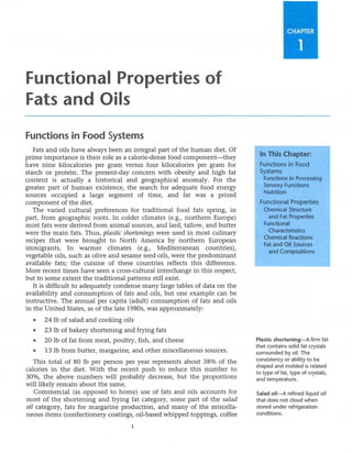 Functional Properties of
Fats and Oils
Functions in Food Systems
Fats and oils have always been an integral part of the hu...