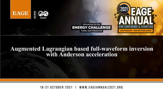 Augmented Lagrangian based full-waveform inversion
with Anderson acceleration
 