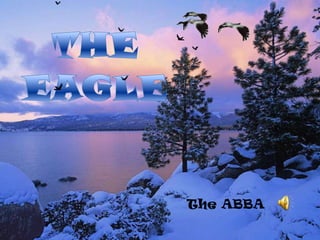 THE EAGLE The ABBA 