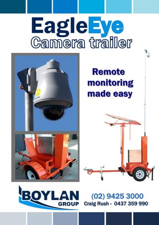 Remote
 monitoring
 made easy




  (02) 9425 3000
Craig Rush - 0437 359 990
 