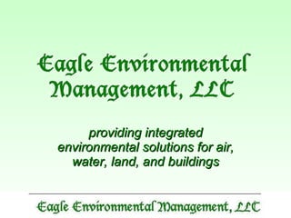 providing integrated environmental solutions for air, water, land, and buildings 