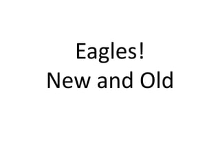 Eagles!New and Old 