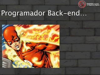 Programador Back-end…
 