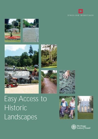 Easy Access to
Historic
Landscapes
 