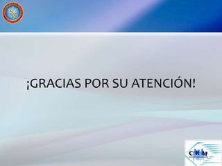 ¡GRACIAS POR SU ATENCIÓN!
 