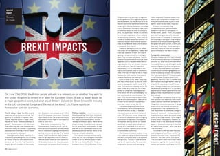 BREXIT IMPACTS
20 | EUROASIA INDUSTRY
specialreport
special
report
Trends
in Trade
On June 23rd 2016, the British people will vote in a referendum on whether they wish for
the United Kingdom to remain in or leave the European Union. A vote to ‘leave’ would be
a major geopolitical event, but what would Britain's EU exit (or 'Brexit') mean for industry
in the UK, continental Europe and the rest of the world? Eric Payne reports on
foreseeable post-exit scenarios.
The UK voting to ‘leave’ the EU is broadly
associated with uncertainty and risk. The
governor of the Bank of England, Mark
Carney, says that a vote to ‘leave’ could
expose the UK to “material slowdown in
growth”. The perception in the City is such
that traders may well make that outcome a
short-term reality. By contrast, it is generally
perceived that remaining in the EU means
endorsing a static status quo.
Before discussing Brexit, therefore, it is
important to acknowledge that the UK voting
to ‘remain’ in the EU is not without uncer-
tainty or risk. The EU's 'Five President's
Report' lays out a timetable for the comple-
tion of economic and monetary union (EMU)
by 2025. European Commission President,
Jean-Claude Junker, has announced that he
will present a White Paper on the subject of
EMU in June 2017.
What further consolidation of the
Eurozone would mean for the UK, with its
euro opt-out and equivocal attitude towards
the EU institution's ongoing commitment to
political union, is not yet clear. The “special
status” that Prime Minister David Cameron
says he has negotiated with the other EU
Member States raises yet more questions.
What really interests and intrigues people,
however, are the possible Brexit scenarios.
Political realities
Broadly speaking, there three immediate
post-exit options for the UK: the WTO option,
the ‘Swiss’ or bilaterals option, and the
‘Norway’ or EFTA/EEA option. Before looking
at each of these, it must be noted that what
the UK government would be able to nego-
tiate with its EU counterparts would be con-
strained by political realities, which, to be
frank, are not well understood.
The first and foremost political reality
is the fact that the only legally constituted
means for an EU Member State to leave
the EU is via Article 50 of the Treaty on
European Union (TEU). Moreover, Article
50 guarantees only two years to negotiate
an exit agreement. The negotiating period
can be extended, but the decision to do so
requires unanimous agreement among the
remaining EU Member States and, according
to a UK Government Command Paper, such
an extension would be likely to come at a
price. The paper says: “Article 50 provides
for a two-year negotiation, which can only
be extended by unanimity. There could be
a trade-off between speed and ambition. An
extension request would provide opportu-
nities for any Member State to try to extract
a concession from the UK.”
Thereby do we begin to limit the ‘plausi-
bility scope’ for the negotiation. Indeed, with
a two-year deadline in mind, the idea of
agreeing a comprehensive free trade agree-
ment (FTA) is a total non-starter. The EU-
Canadian Comprehensive Economic & Trade
Agreement (CETA) has taken seven years to
negotiate and is not yet ratified. Likewise,
the Transatlantic Trade & Investment
Partnership (TTIP) is three years in the
making and nowhere close to completion.
There is not one FTA listed on the EU Treaty
Database that took less than three years to
complete negotiation and ratification.
Some of those in the ‘leave’ camp sug-
gest that, in lieu of an FTA, the UK could
resort to trading with the EU under WTO
rules. That would be a disaster for UK-EU
trade. Under WTO rules, the EU is cate-
gorised as a Regional Trade Agreement
(RTA) which, the WTO acknowledges, “by
their very nature are discriminatory”. As
such, RTAs are permitted to discriminate
against third-countries, which, were the UK
to leave the EU without a replacement
trade deal, would include the UK.
The outstanding issue under those
circumstances, would not be tariffs, but
non-tariff barriers (NTBs), or what are
otherwise known as technical barriers to
trade (TBT). Without mutual recognition
of conformity assessment and an ongoing
commitment to regulatory convergence,
UK exporters selling into the EU market
would have no way to demonstrate con-
formity to EU standards. It is not suffi-
cient to conform, exporters must be able
to demonstrate conformity.
What that would mean in practice is cus-
toms inspectors having to detain shipments
and taking samples to send to an approved
testing house. The cost of that would be
paid by UK exporters, but the associated
delays would be even more damaging.
Highly integrated European supply lines,
relying upon components shipped from
multiple countries under a 'just-in-time'
regime, would be very badly impacted.
Writing on his personal blog,
EUReferendum.com, political analyst,
researcher and anti-EU campaigner, Dr
Richard North, asserts: “Then, as European
ports start having to deal with the unex-
pected burden of thousands of inspections,
and a backlog of testing as a huge range of
products sit at the ports awaiting results,
the system will grind to a halt. It won't just
slow down. It will stop. Trucks waiting to
cross the Channel at Dover will be backed
up the motorway all the way to London.”
A pragmatic compromise
Obviously it would be in the best interests
of all concerned to avoid such a catastrophic
outcome. So, what then is the alternative?
Fortunately, there is one, although it would
require a degree of political compromise.
In short, the most realistic exit option
involves the UK maintaining regulatory con-
tinuity by applying to rejoin the European
Free Trade Association (EFTA) to participate
in the European Economic Area (EEA)
agreement. The EEA is the 31-member state
area that forms the Single Market, made up
of the EU 28, plus three of the EFTA mem-
bers – Norway, Iceland and Liechtenstein.
Switzerland is a member of EFTA, but has a
separate set of bilateral agreements for man-
aging EU trade and participation in co-oper-
ative ventures.
This pragmatic acceptance of an 'off-the-
shelf' solution with respect to trade would
protect jobs and investment while also ful-
filling on the referendum outcome of taking
Britain out of the political and judicial
arrangements of the supranational EU.
That would mean no immediate change to
freedom of movement – the free movement
of goods, services, capital and people being
central to the Single Market – to the chagrin
of some ‘leave’ campaigners. However, as
Roland Smith of the Adam Smith Institute
argues, it is useful to conceive of Brexit as
an “evolutionary process” rather than as a
“one-time event”.
“In contrast to other exit plans that seek
varying degrees of cut-off from the EU,” he
remarks, in a report titled ‘Revolution Not
Evolution: The Case For the EEA Option’.
“The EEA option starts from a very liberal,
co-operative agenda that is practical and
realistic, and evolves the UK away from EU
‡
 