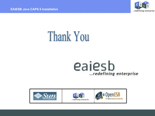 Billing Per Hour EAIESB Java CAPS 6 Installation Thank You