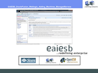  EAIESB_OracleFusion_Weblogic_Adding_Machines_ManagedServers 