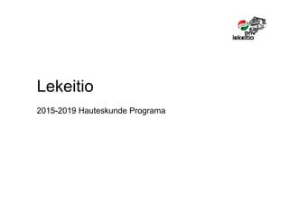 Lekeitio
2015-2019 Hauteskunde Programa
 