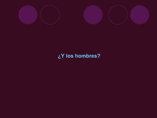 ¿Y los hombres? 