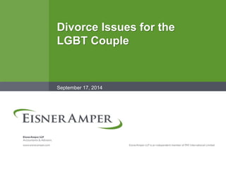 Divorce Issues for the LGBT Couple September 17, 2014  