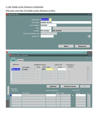 3- Link Outside service Resources to Department
Will create a new Dep. For Outside services Resources as below
 