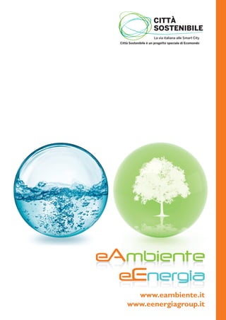 Città Sostenibile è un progetto speciale di Ecomondo




      www.eambiente.it
    www.eenergiagroup.it
 