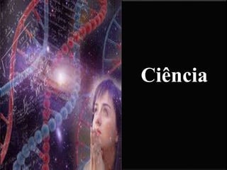 Ciência
 
