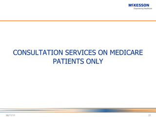 CONSULTATION SERVICES ON MEDICARE PATIENTS ONLY 06/11/11 