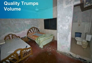 Quality Trumps
Volume
 