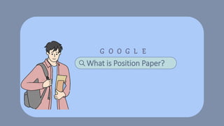 What is Position Paper?
 