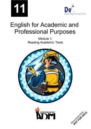 ALTERNATIVE DELIVERY MODE
‘J
DEPARTMEN3’JOF EDUCATION
English for Academic and
Professional Purposes
Module 1:
Reading Academic Texts
 