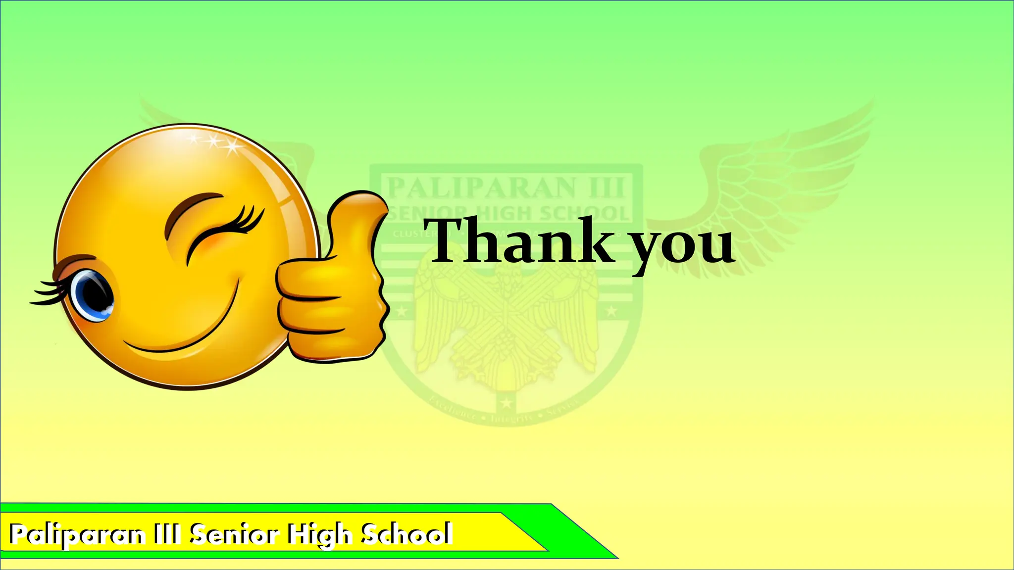 Paliparan III Senior High School
Paliparan III Senior High School
Thank you
 
