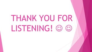 THANK YOU FOR
LISTENING!  
 