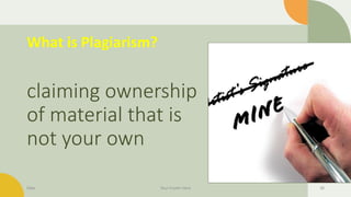What is Plagiarism?
claiming ownership
of material that is
not your own
Date Your Footer Here 36
 