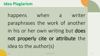 Idea Plagiarism
happens when a writer
paraphrases the work of another
in his or her own writing but does
not properly cite or attribute the
idea to the author(s)
Date Your Footer Here 44
 