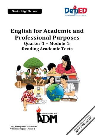 English for Academic and
Professional Purposes
Quarter 1 – Module 1:
Reading Academic Texts
CO_Q1_SHS English for Academic and
Professional Purposes _ Module 1
 