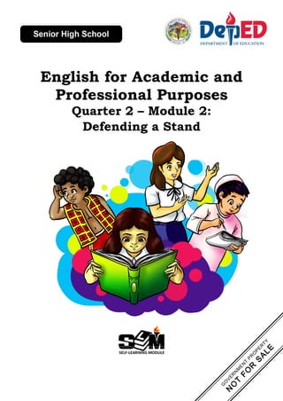 English for Academic and
Professional Purposes
Quarter 2 – Module 2:
Defending a Stand
 