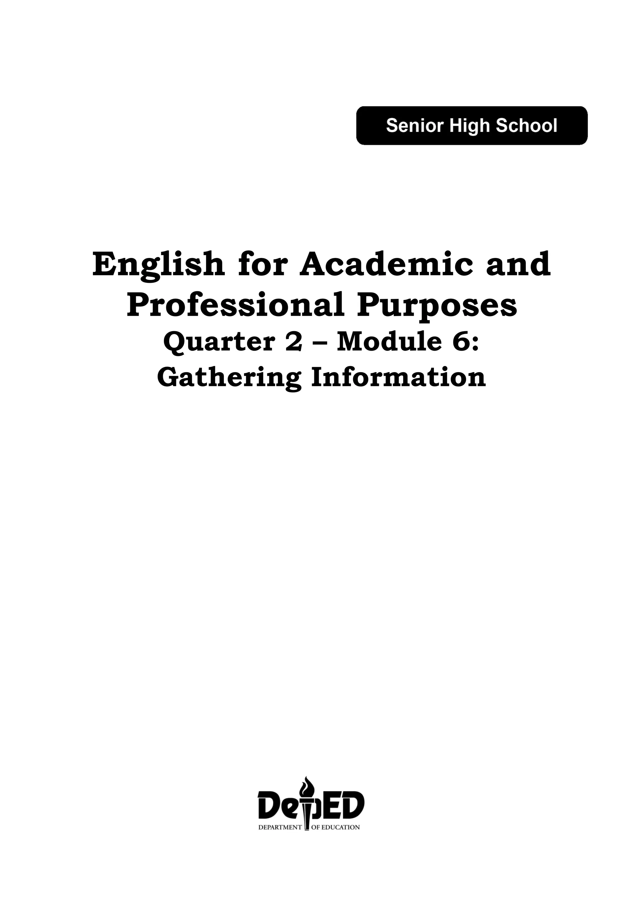 English for Academic and
Professional Purposes
Quarter 2 – Module 6:
Gathering Information
 