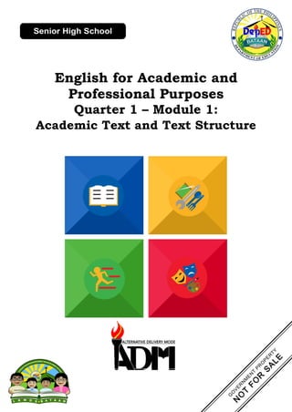 English for Academic and
Professional Purposes
Quarter 1 – Module 1:
Academic Text and Text Structure
 