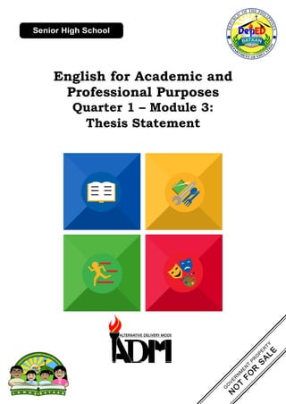 English for Academic and
Professional Purposes
Quarter 1 – Module 3:
Thesis Statement
 