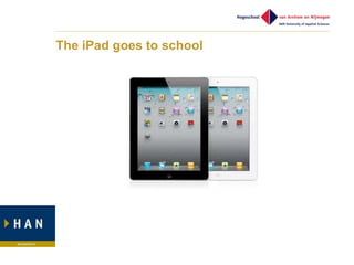 The iPad goes to school
 