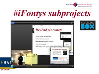 #iFontys subprojects




eContent
 