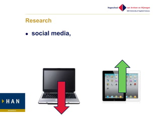 Research

   social media,
 