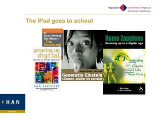 The iPad goes to school
 