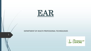EAR
DEPARTMENT OF HEALTH PROFESSIONAL TECHNOLOGIES
1
 