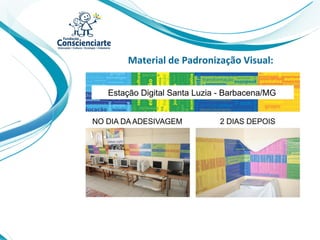 Material de Padronização Visual:
 