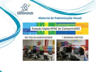 Material de Padronização Visual:
 