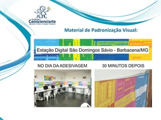 Material de Padronização Visual:
 