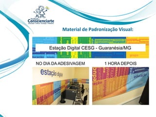 Material de Padronização Visual:
 