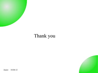 Thank you




Autor: 18.04.12
 